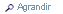 Agrandir